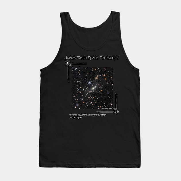 James Webb Space Telescope First Image - Sagan Quote Tank Top by Smagnaferous